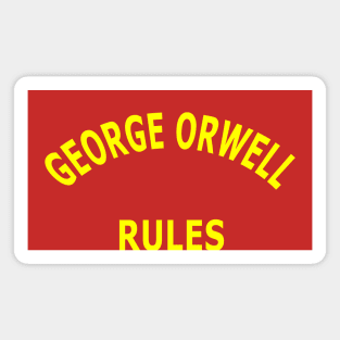 George Orwell Rules Magnet